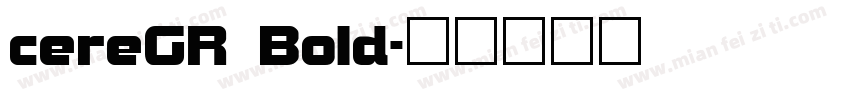cereGR Bold字体转换